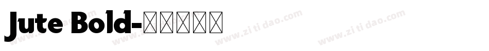 Jute Bold字体转换
